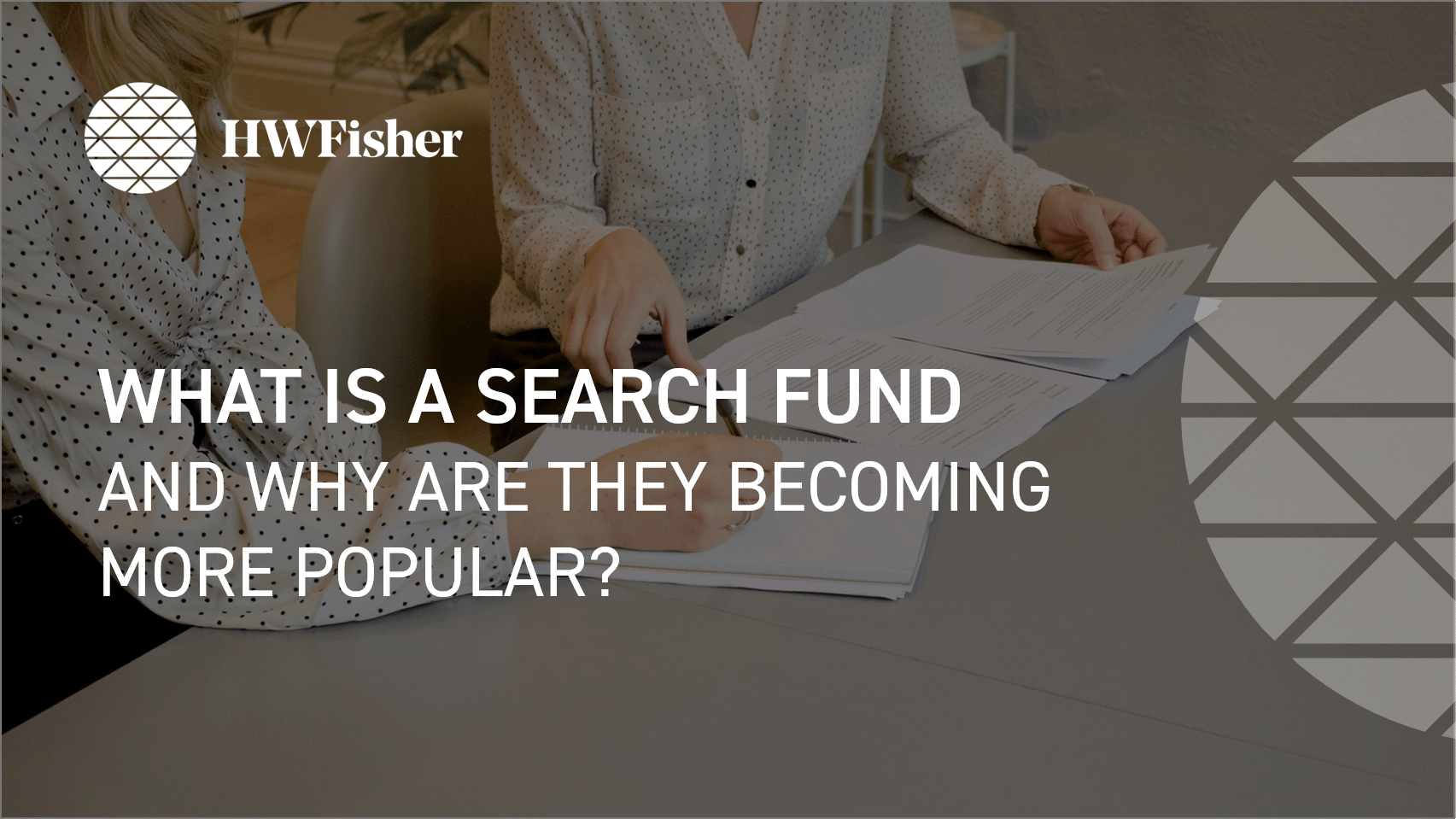 what-is-a-search-fund-and-why-are-they-becoming-more-popular-hw-fisher