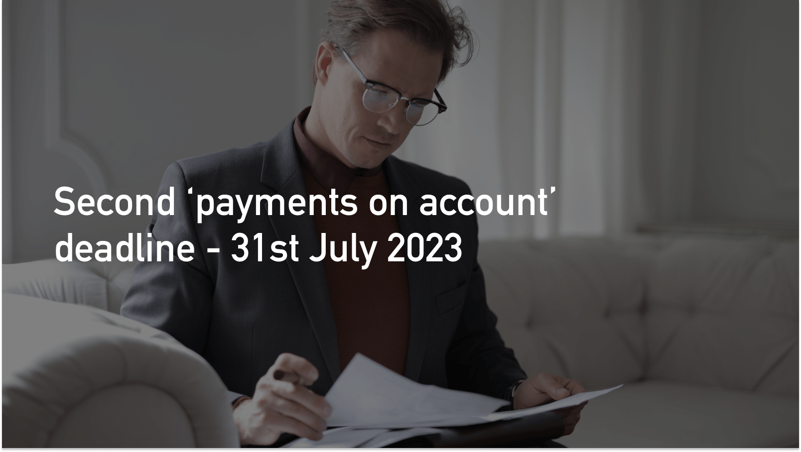 One week to go until the second ‘payments on account’ deadline – What ...